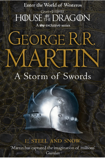 A Storm of Swords: Part 1 Steel and Snow A Storm of Swords: Part 1 Steel and Snow