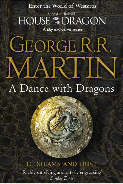 A Dance With Dragons: Part 1 Dreams and Dust A Dance With Dragons: Part 1 Dreams and Dust